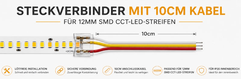 Steckverbinder Anschluss mit 10cm Kabel für 12mm SMD CCT-Streifen
